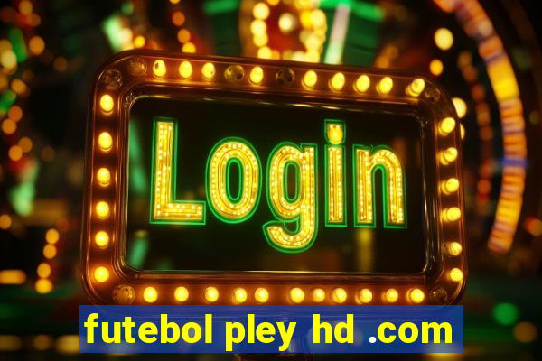 futebol pley hd .com